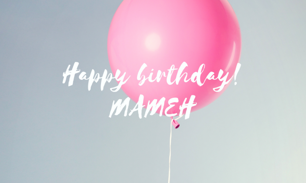 Happy Birthday The GREATEST MAMEH!